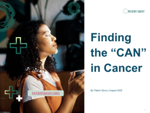 Finding the “CAN” in Cancer: Empowerment and Action