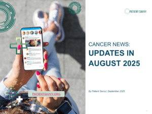 Cancer breakthroughs & approvals in August 2025