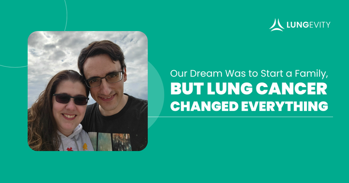 Nate, who was diagnosed with Lung Cancer