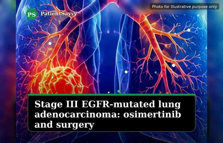 A patient, who was diagnosed with Stage III Lung Adenocarcinoma