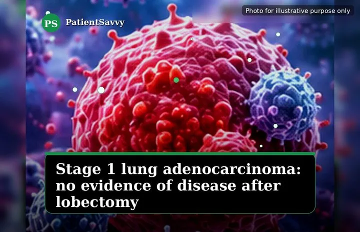 A patient, who was diagnosed with Stage I Lung Adenocarcinoma