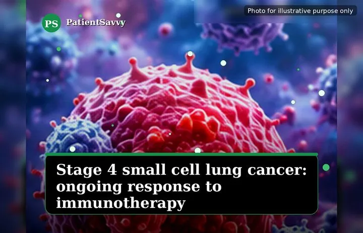 A patient, who was diagnosed with Stage IV Small Cell Lung Cancer