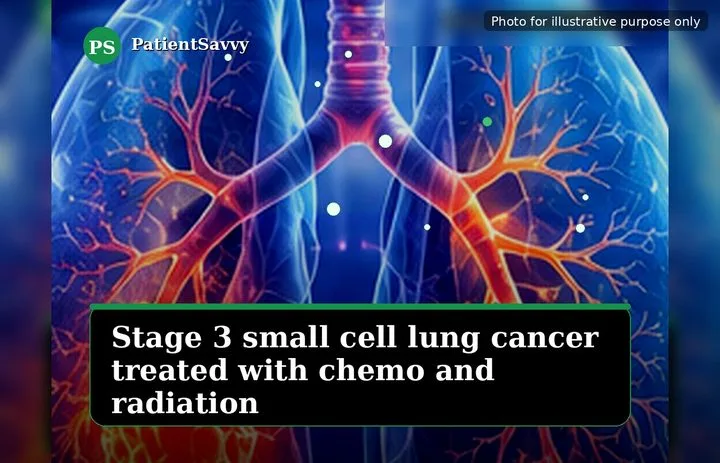 A patient, who was diagnosed with Stage III Small Cell Lung Cancer