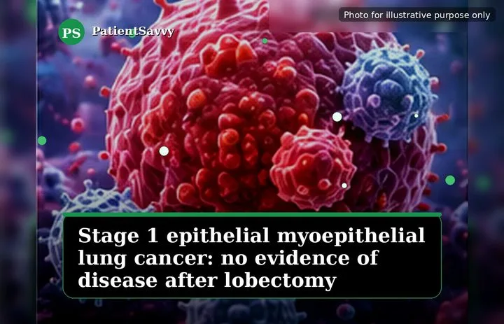 A patient, who was diagnosed with Stage I Lung Cancer