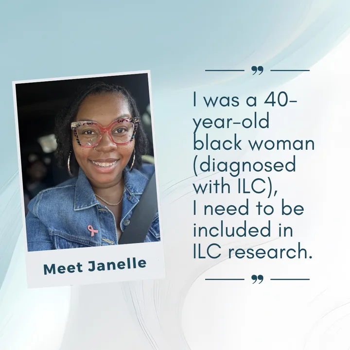 Janelle, who was diagnosed with Stage I Invasive Lobular Carcinoma