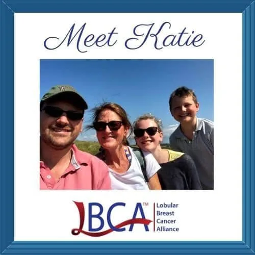 Katie, who was diagnosed with Stage IV Invasive Lobular Carcinoma