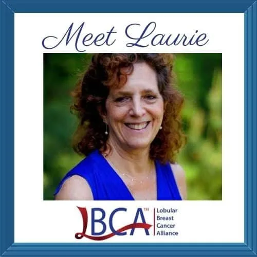 Laurie, who was diagnosed with Invasive Lobular Carcinoma