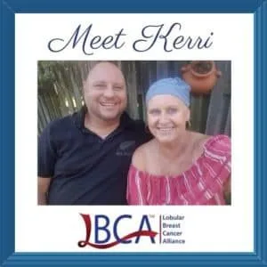 Kerri, who was diagnosed with Stage III Invasive Lobular Carcinoma