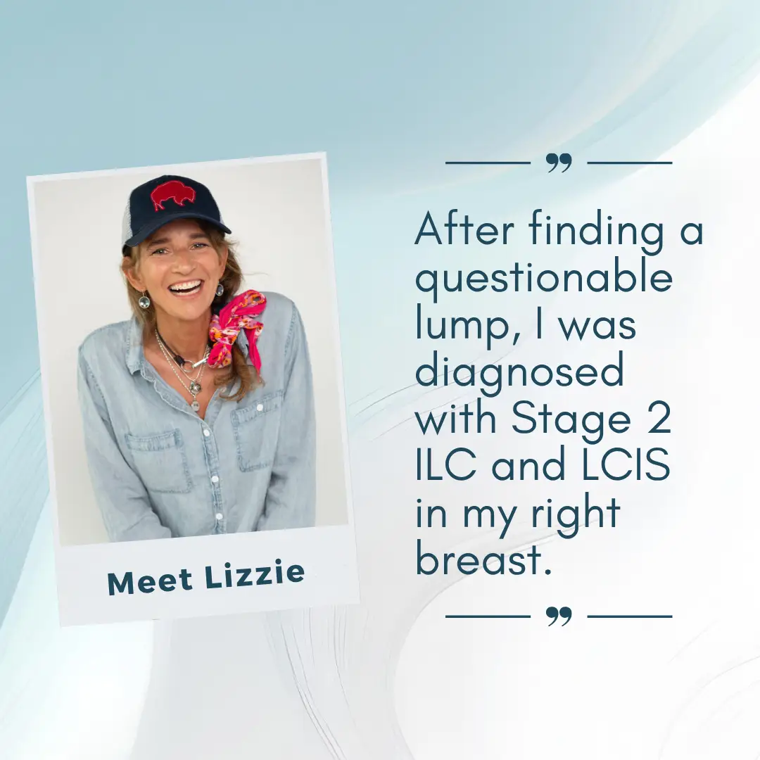 Lizzie, who was diagnosed with Stage II Invasive Lobular Carcinoma
