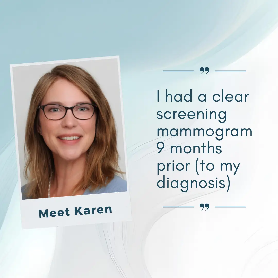 Karen, who was diagnosed with Stage II Invasive Lobular Carcinoma