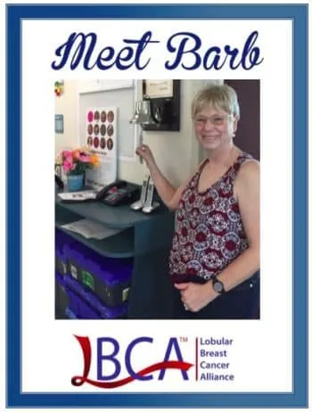 Barb, who was diagnosed with Stage III Invasive Lobular Carcinoma